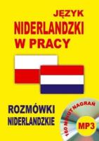 Język niderlandzki w pracy-rozmówki. Autor:   Praca zbiorowa. SmakLiter.pl Okładka książki Język niderlandzki w pracy-rozmówki