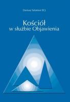 Kościół w służbie objawienia. Autor: Dariusz Salomon SCJ. SmakLiter.pl Okładka książki Kościół w służbie objawienia