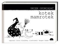 Kotek Mamrotek. Autor: Olszówka Piotr. SmakLiter.pl Okładka książki Kotek Mamrotek