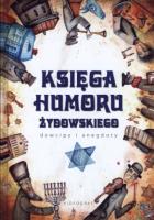 Księga humoru żydowskiego. Dowcipy i anegdoty. Autor: Weronika Łęcka, Illg Jacek. SmakLiter.pl Okładka książki Księga humoru żydowskiego. Dowcipy i anegdoty