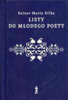 Listy do młodego poety. Autor: Rilke Rainer Maria. SmakLiter.pl Okładka książki Listy do młodego poety