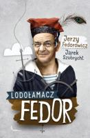 Lodołamacz Fedor Tw. Autor: Jerzy Fedorowicz, Szubrycht Jarek. SmakLiter.pl Okładka książki Lodołamacz Fedor Tw