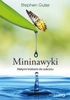 Mininawyki. Małymi krokami do sukcesu. Autor: Stephen Guise. SmakLiter.pl Okładka książki Mininawyki. Małymi krokami do sukcesu