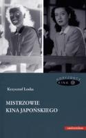 Mistrzowie kina japońskiego. Autor: Loska Krzysztof. SmakLiter.pl Okładka książki Mistrzowie kina japońskiego