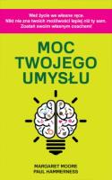 Moc Twojego Umysłu. Autor: Paul Hammerness, Margaret Moore. SmakLiter.pl Okładka książki Moc Twojego Umysłu