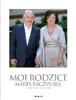 Moi rodzice BR. Autor: Kaczyńska Marta, Łosiewicz Dorota. SmakLiter.pl Okładka książki Moi rodzice BR