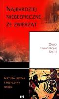 Najbardziej niebezpieczne ze zwierząt. Autor: David Livingstone Smith. SmakLiter.pl Okładka książki Najbardziej niebezpieczne ze zwierząt