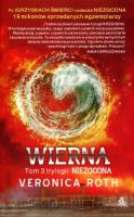 Niezgodna T.3 Wierna. Autor: Roth Veronica. SmakLiter.pl Okładka książki Niezgodna T.3 Wierna