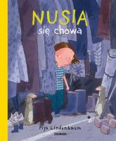 Nusia się chowa. Autor: Pija Lindenbaum. SmakLiter.pl Okładka książki Nusia się chowa