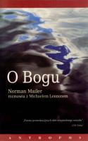 O Bogu. Norman Mailer rozmawia z Michaelem Lennone. Autor: Norman Mailer, Michael Lennon. SmakLiter.pl Okładka książki O Bogu. Norman Mailer rozmawia z Michaelem Lennone
