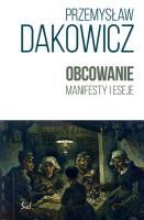 Obcowanie. Manifesty i eseje. Autor: Dakowicz Przemysław. SmakLiter.pl Okładka książki Obcowanie. Manifesty i eseje