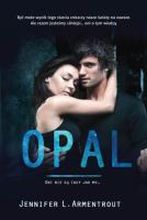 Opal tom 3. Autor: Armentrout Jennifer L.. SmakLiter.pl Okładka książki Opal tom 3