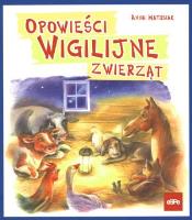 Opowieści wigilijne zwierząt. Autor: Matusiak Anna. SmakLiter.pl Okładka książki Opowieści wigilijne zwierząt