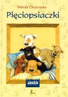 Pięciopsiaczki. Autor: Wanda Chotomska. SmakLiter.pl Okładka książki Pięciopsiaczki