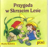 Okładka książki Pixi 3 - Przygoda w Skrzacim Lesie  Media Rodzina