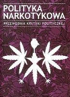 Okładka książki Polityka narkotykowa. Przewodnik Krytyki Politycznej