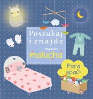 Okładka książki Poszukaj i znajdź. Książeczka malucha - Pora spać!