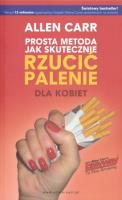 Prosta metoda jak skut. rzucić palenie dla kobiet. Autor: Allen Carr. SmakLiter.pl Okładka książki Prosta metoda jak skut. rzucić palenie dla kobiet