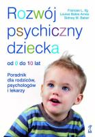 Rozwój psychiczny dziecka od 0 do 10 lat. Autor: Frances L. Ilg, Ames Luise Bates, Sidney M. Baker. SmakLiter.pl Okładka książki Rozwój psychiczny dziecka od 0 do 10 lat