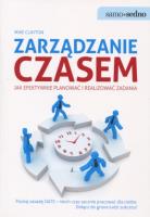 Samo Sedno - Zarządzanie czasem. Autor: Mike Clayton. SmakLiter.pl Okładka książki Samo Sedno - Zarządzanie czasem