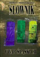 Słownik gwar śląskich. Autor: Barbara Podgórska. SmakLiter.pl Okładka książki Słownik gwar śląskich