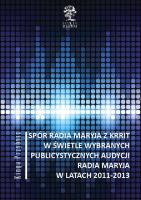 Okładka książki Spór Radia Maryja z KRRIT  w świetle wybranych publicystycznych audycji Radia Maryja  w latach 2011-2013