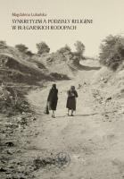 Okładka książki Synkretyzm a podziały religijne w bułgarskich Rodopach