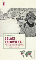 Szlaki człowieka. Podróże drogami świata. Autor: Conover Ted. SmakLiter.pl Okładka książki Szlaki człowieka. Podróże drogami świata