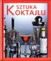 Sztuka koktajlu. Autor: Alexander Miksovic. SmakLiter.pl Okładka książki Sztuka koktajlu