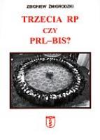 Trzecia RP czy PRL-bis?. Autor: Żmigrodzki Zbigniew. SmakLiter.pl Okładka książki Trzecia RP czy PRL-bis?