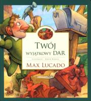 Twój wyjątkowy dar. Autor: Max Lucado. SmakLiter.pl Okładka książki Twój wyjątkowy dar
