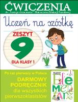 Uczeń na szóstkę Kl.1 z.9 Ćwiczenia. Autor: Anna Wiśniewska (red.). SmakLiter.pl Okładka książki Uczeń na szóstkę Kl.1 z.9 Ćwiczenia