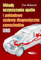 Układy oczyszczania spalin i pokładowe systemy diagnostyczne samochodów. Autor: Rokosch Uwe. SmakLiter.pl Okładka książki Układy oczyszczania spalin i pokładowe systemy diagnostyczne samochodów