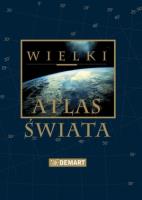 Wielki atlas świata DEMART. Autor: Opracowanie zbiorowe. SmakLiter.pl Okładka książki Wielki atlas świata DEMART