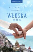 Włoska podróż. Autor: Hanna Gałgańska. SmakLiter.pl Okładka książki Włoska podróż