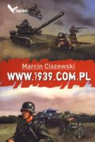 www.1939.com.pl - Marcin Ciszewski w.2011. Autor: Marcin Ciszewski. SmakLiter.pl Okładka książki www.1939.com.pl - Marcin Ciszewski w.2011
