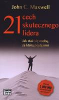 21 cech skutecznego lidera. Autor: John C. Maxwell. SmakLiter.pl Okładka książki 21 cech skutecznego lidera