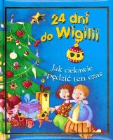 Okładka książki 24 dni do Wigilii. Jak ciekawie spędzić ten czas