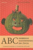 ABC dobrego nastawienia do życia. Autor: Willberg Hans-Arved. SmakLiter.pl Okładka książki ABC dobrego nastawienia do życia