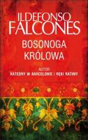 Bosonoga królowa. Autor: Falcones Ildefonso. SmakLiter.pl Okładka książki Bosonoga królowa