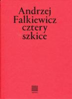 Cztery szkice. Autor: Falkiewicz Andrzej. SmakLiter.pl Okładka książki Cztery szkice