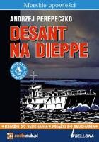 Desant na Dieppe. Autor: Perepeczko Andrzej. SmakLiter.pl Okładka książki Desant na Dieppe
