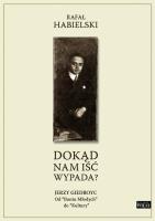 Dokąd nam iść wypada?. Autor: Rafał Habielski (red.). SmakLiter.pl Okładka książki Dokąd nam iść wypada?