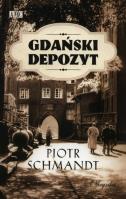 Gdański depozyt. Autor: Piotr Schmandt. SmakLiter.pl Okładka książki Gdański depozyt
