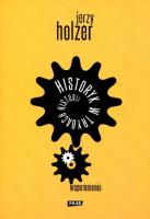 Historyk w trybach historii. Wspomnienia. Autor: Holzer Jerzy. SmakLiter.pl Okładka książki Historyk w trybach historii. Wspomnienia