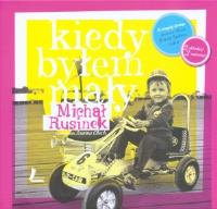 Kiedy byłem mały / Kiedy byłam mała. Autor: Michał Rusinek, Olech Joanna. SmakLiter.pl Okładka książki Kiedy byłem mały / Kiedy byłam mała