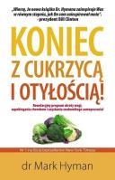 Koniec z cukrzycą i otyłością. Autor: Mark Hyman. SmakLiter.pl Okładka książki Koniec z cukrzycą i otyłością