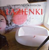 Łazienki. 150 najlepszych pomysłów  FK. Autor: Elżbieta Adamska, Rafał Kwietniewski. SmakLiter.pl Okładka książki Łazienki. 150 najlepszych pomysłów  FK