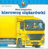Okładka książki Mądra mysz - Mam przyjaciela kierowcę ciężarówki