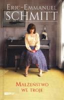 Małżeństwo we troje TW. Autor: Eric-Emmanuel Schmitt. SmakLiter.pl Okładka książki Małżeństwo we troje TW